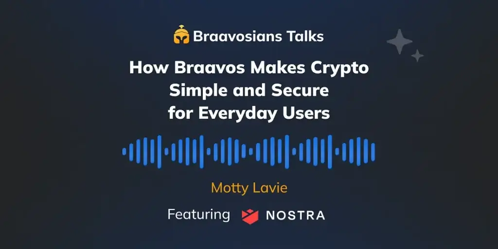 Simplifying Crypto for Everyday Users: Braavos’ Mission to Provide Secure Access to Digital Assets