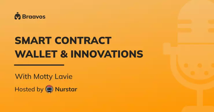 Smart Contract Wallet Innovations: How is Braavos Leading The Way?