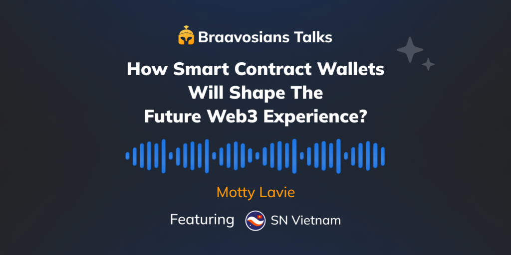 How Smart Contract Wallets Like Braavos Will Shape The Future Web3 Experience?