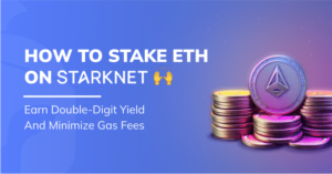 How to Stake ETH on Starknet and Earn High Yield?