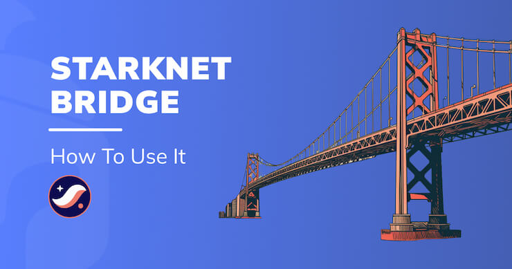 How do I use the Starknet Bridge?