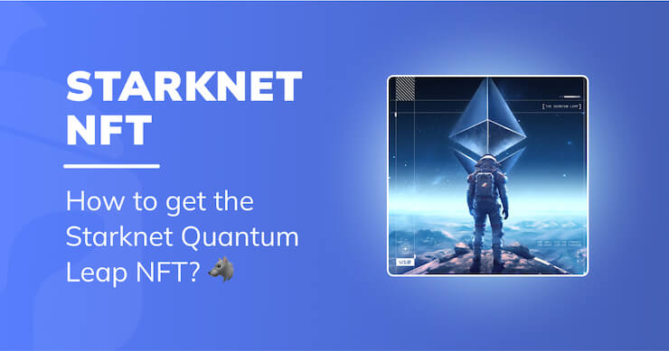 Starknet Quantum Leap NFT: Here is How to Claim Yours