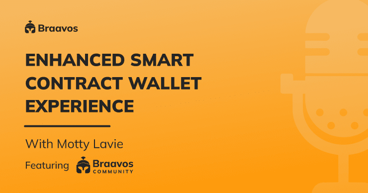 Enhanced Smart Contract Wallet Experience With Braavos’ 3 Latest Features And StarkNet Update