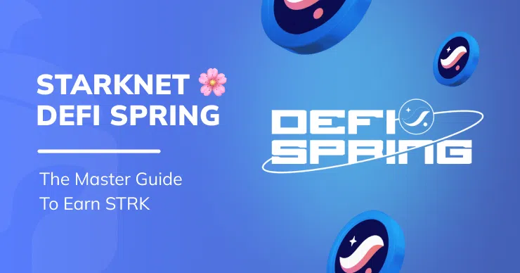 Starknet DeFi Spring: The Master Guide To Earn STRK