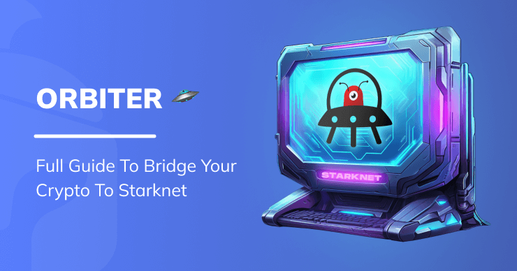 Orbiter Finance: Bridging Crypto to Starknet Made Simple and Fast